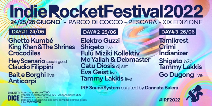 Questa settimana Indierocket Festival 2022 la XIX edizione dal 24 al 26 giugno al Parco Di Cocco a Pescara.